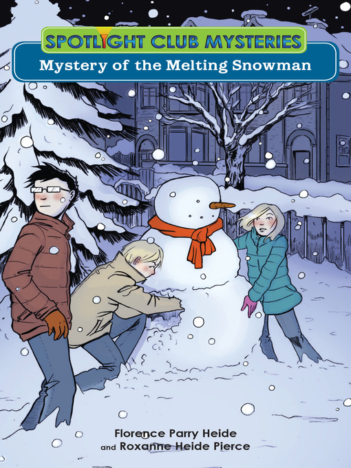 Title details for Mystery of the Melting Snowman by Florence Parry Heide - Available